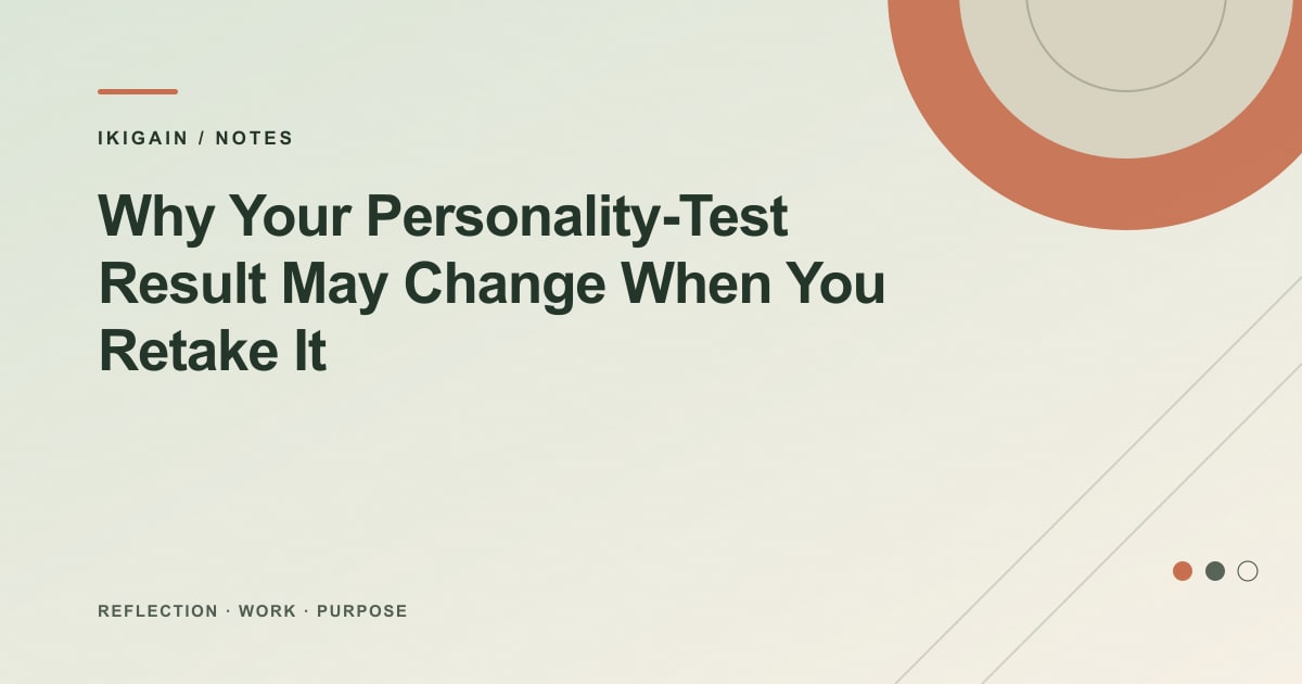 Why Your Personality-Test Result May Change When You Retake It